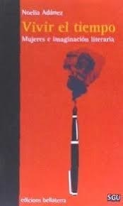 VIVIR EL TIEMPO. MUJERES E IMAGINACIÓN LITERARIA BLR
