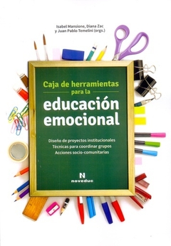 CAJA DE HERRAMIENTAS PARA LA EDUCACIÓN EMOCIONAL - MANSIONE, ZAC Y TEMELINI
