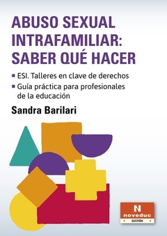 ABUSO SEXUAL INTRAFAMILIAR: SABER QUÉ HACER - SANDRA BARILARI