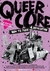 Queercore - How to Punk a Revolution