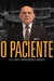 O Paciente - O Caso Tancredo Neves