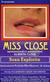 Miss Close