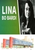 Lina Bo Bardi