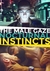 The Male Gaze - Nocturnal Instincts