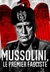 Mussolini - O Primeiro Fascista