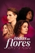 Todas as Flores - 1º Temporada