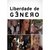 Liberdade de Gênero - 1º Temporada