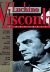 Luchino Visconti - A Portrait