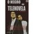 A Negação do Brasil: O Negro na Telenovela Brasileira