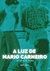 A Luz de Mário Carneiro