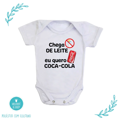 Body de Bebê Chega de Leite Eu Quero Refrigerante