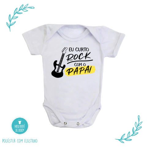 Body de Bebê Eu Curto Rock com o Papai
