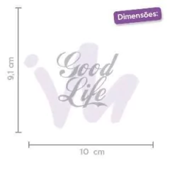 Adesivo Good Life - comprar online