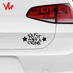 Adesivo Rust is not a Crime - Imperial Palace