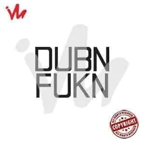 Adesivo Dubn Fukn Dub - comprar online