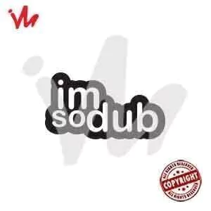 Adesivo i´m so Dub - comprar online