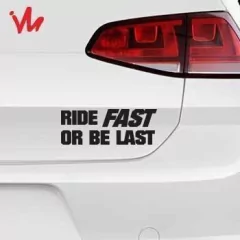 Adesivo Ride Fast or Be Last na internet