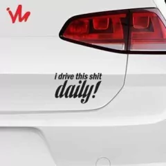Adesivo I Drive This Shit Daily! - comprar online
