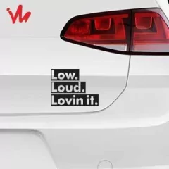 Adesivo Low Loud Lovin It na internet