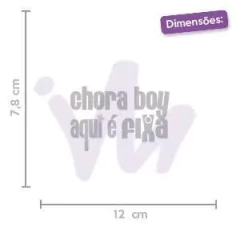 Adesivo Chora Boy Aqui é Fixa - comprar online