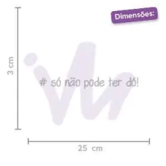 Adesivo Só Não Pode ter Dó na internet