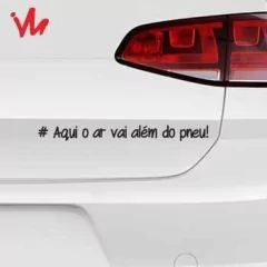 Adesivo Aqui o Ar Vai Além do Pneu! - Imperial Palace
