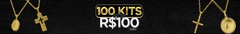 Banner da categoria 100 KITS POR R$100,00 cada