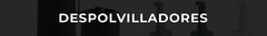 Banner de la categoría DESPOLVILLADORES