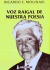 VOZ RAIGAL DE NUESTRA POESIA 1*ED-1993