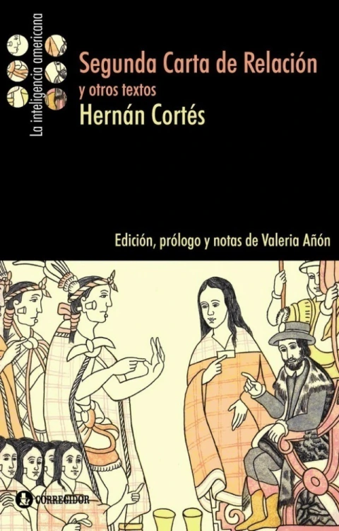 SEGUNDA CARTA DE RELACION Y OTROS TEXTOS