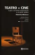 TEATRO + CINE