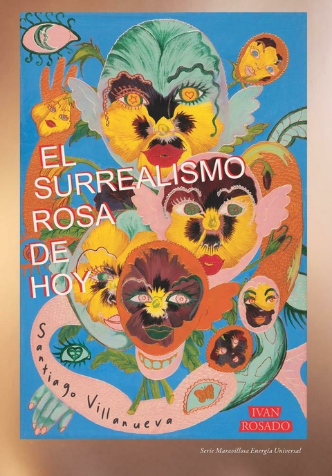 El surrealismo rosa de hoy Ensayo visual y crítico - Santiago Villanueva