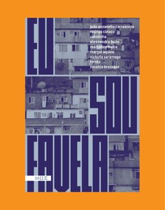 Eu sou favela - Alessandro Buzo, Ferréz, João Anzanello Carrascoza, Marçal Aquino, Marcelino Freire, Rodrigo Ciríaco, Ronaldo Bressane, Sacolinha, Victoria Saramago