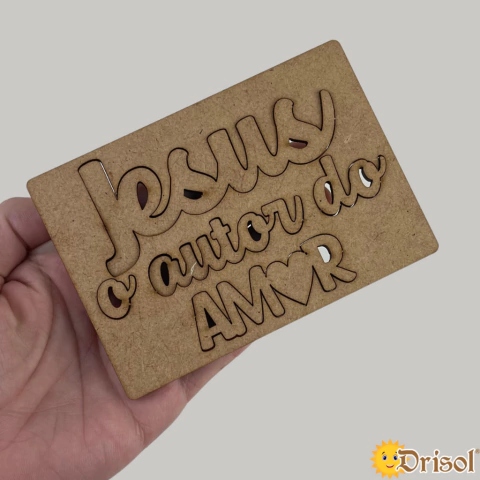 CL016 - Frase Jesus o autor do amor. - EM MDF