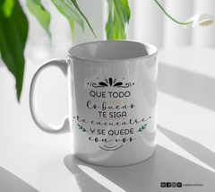 Tazas- Que todo lo bueno....