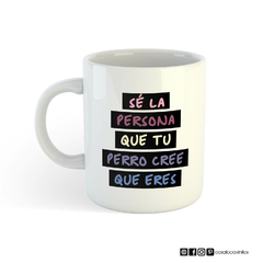 Tazas- Sé la persona....
