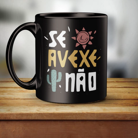 Caneca Se Avexe Não - comprar online