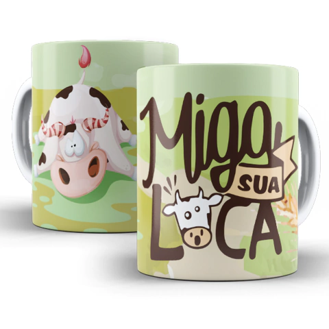 Caneca Miga Sua Loca
