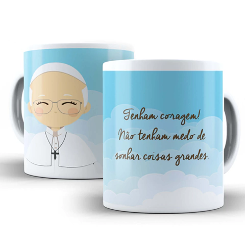 Caneca Papa Francisco Tenham Coragem - comprar online