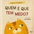 Quem e que tem medo?