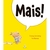 Mais!