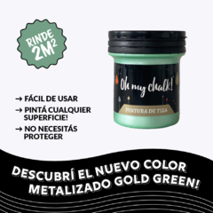 Pintura Metalizada Oh My Chalk! X 110 Cc. GOLD GREEN - Buenos Aires Mosaicos