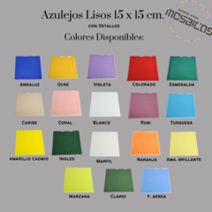 Azulejos Colores 15 x 15cm. c/ Detalles.