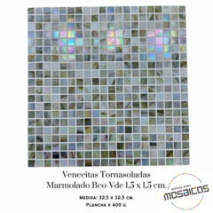Venecitas Marmolada Bco-Vde Tornasoladas 1,5 x 1,5 cm. x PLANCHA