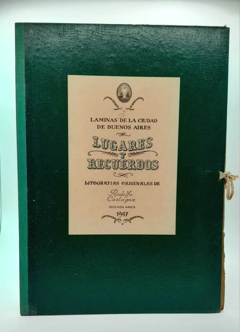Láminas de la ciudad de Buenos Aires, Lugares y recuerdos. Litografías originales de Rodolfo Castagna - comprar online