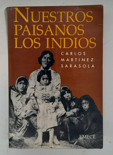 NUESTROS PAISANOS LOS INDIOS - CARLOS MARTÍNEZ SARASOLA