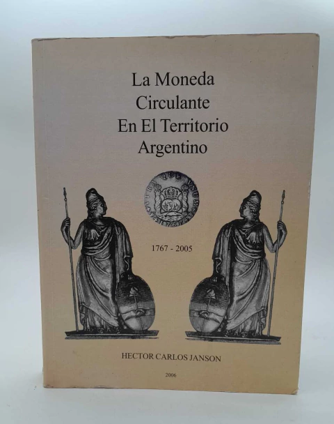 La moneda circulante en el territorio argentino Héctor Carlos Janson. - comprar online