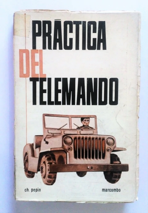RADIOCONTROL. PRACTICA DEL TELEMANDO DE MODELOS REDUCIDOS CH. PEPIN