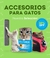 Accesorios para Gatos