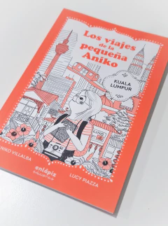 Imagen de LOS VIAJES DE LA PEQUEÑA ANIKO: KUALA LUMPUR - Aniko Villalba